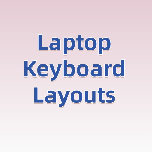 Exploring the Varieties of Laptop Keyboard Layouts